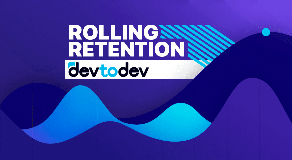 Main Metrics. Rolling Retention