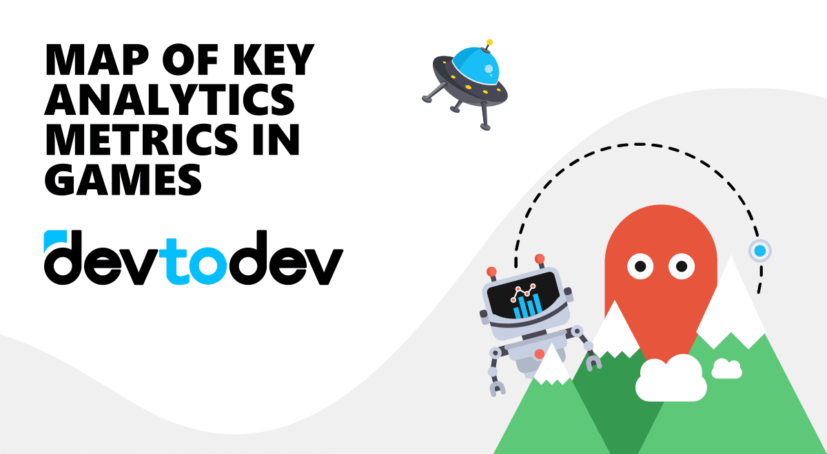 devtodev’s Map of Key Analytics Metrics in Games