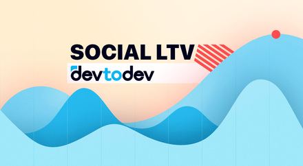 Main Metrics. Social LTV Main Metrics. Social LTV