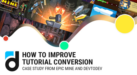 Case: How Epic Mine Authors Improved Their Tutorial Conversion Case: How Epic Mine Authors Improved Their Tutorial Conversion