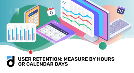 User Retention: Measure by Hours or Calendar Days? User Retention: Measure by Hours or Calendar Days?