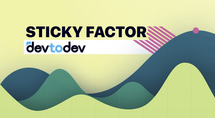 Main Metrics. Sticky Factor Main Metrics. Sticky Factor