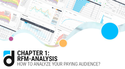 How to Analyze Your Paying Audience? Chapter 1: RFM-analysis How to Analyze Your Paying Audience? Chapter 1: RFM-analysis