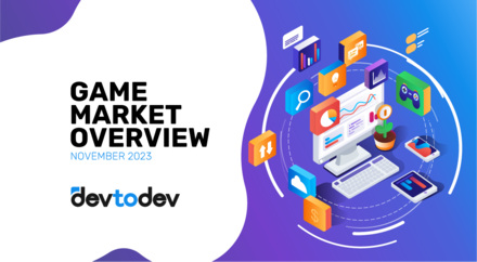 Game Market Overview. The Most Important Reports Published in November 2023 Game Market Overview. The Most Important Reports Published in November 2023
