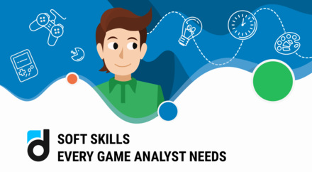 5 Key Soft Skills of a Game Analysts 5 Key Soft Skills of a Game Analysts