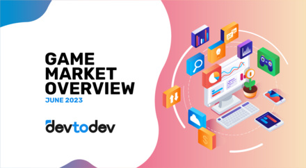 Game Market Overview. The Most Important Reports Published in June 2023 Game Market Overview. The Most Important Reports Published in June 2023