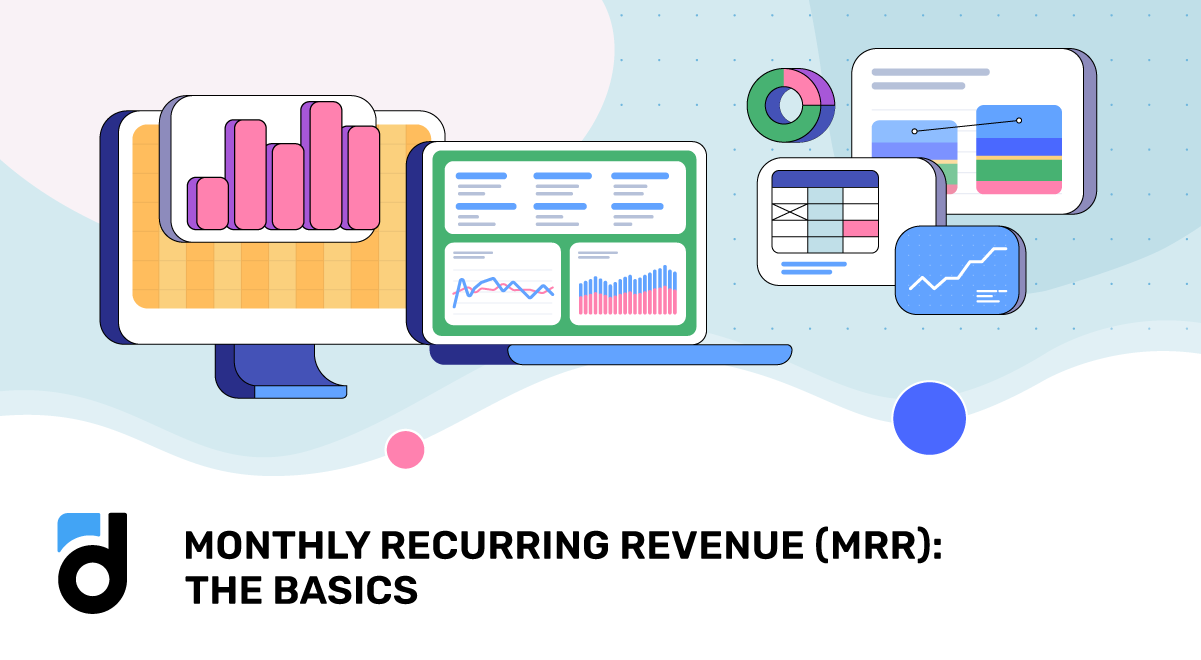 Monthly Recurring Revenue (MRR): The Basics