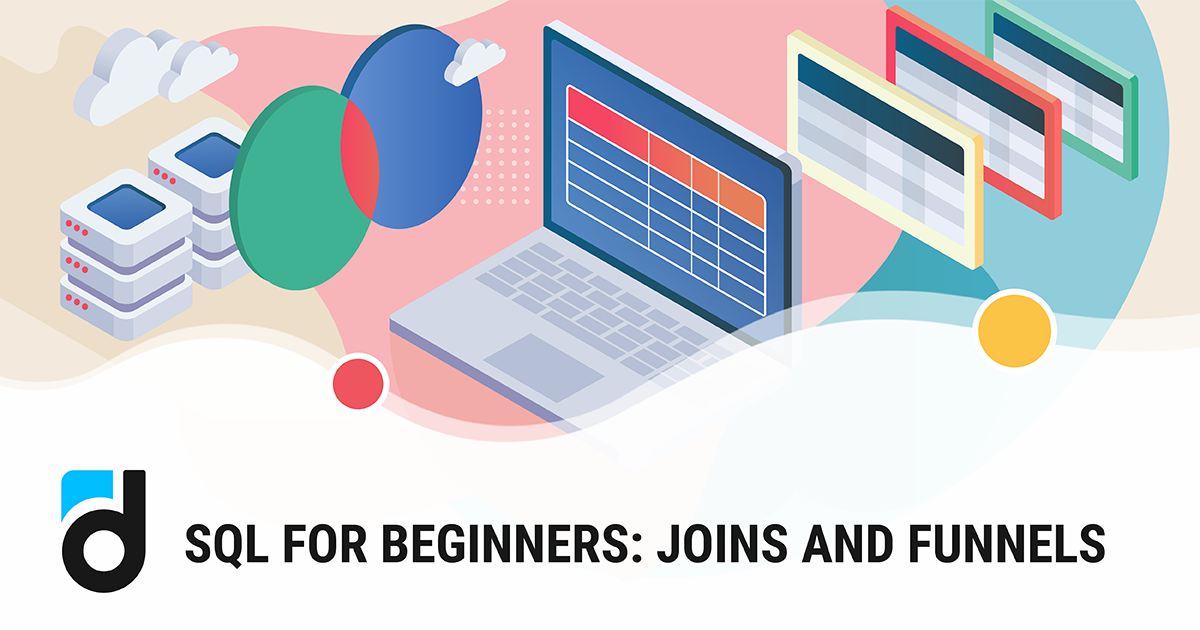 SQL for Beginners: Joins and Funnels
