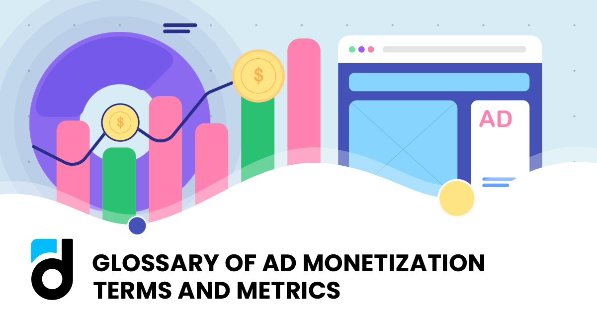 Glossary of Ad Monetization Terms and Metrics