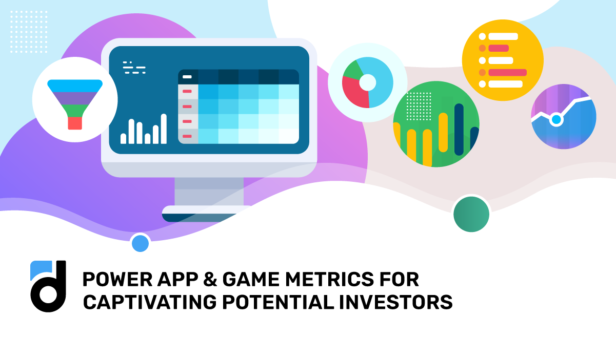 Power App & Game Metrics for Captivating Potential Investors