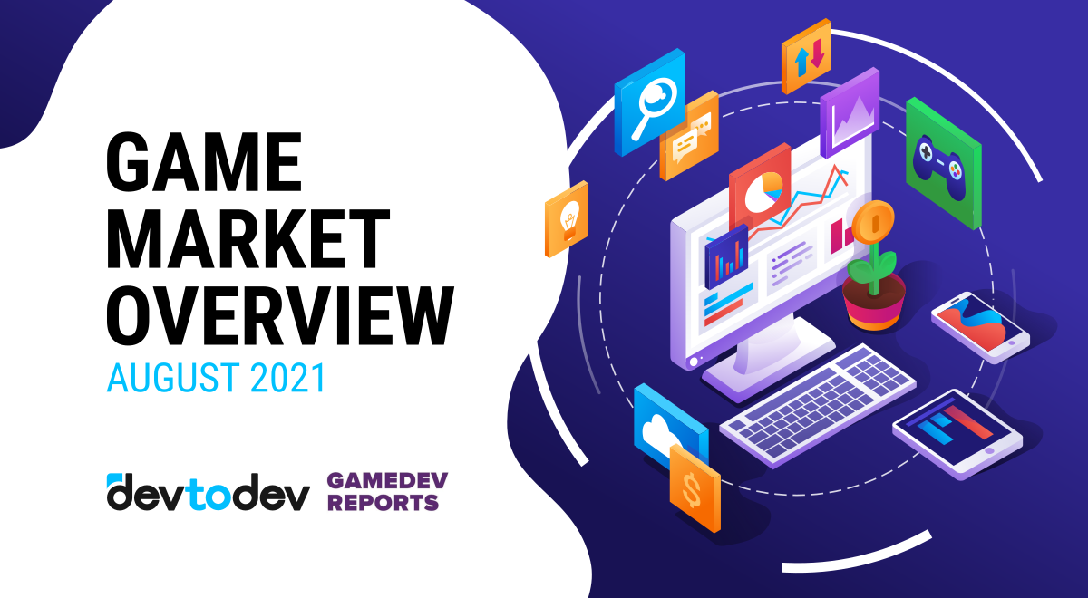 Game Market Overview. The Most Important Reports Published in August 2021